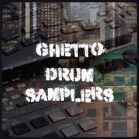Ghetto Drum Samplers