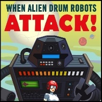 When Alien Drum Robots Attack